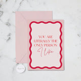Papier HQ Only Person I Like Greeting Card
