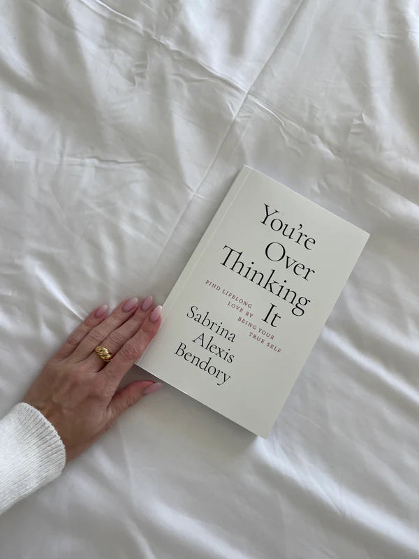 You're Overthinking It by Sabrina Alexis Bendory