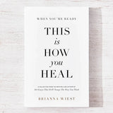 When Youre Ready, This Is How You Heal